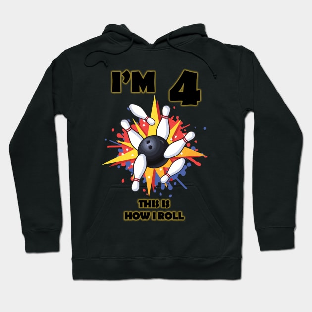 Kids 4 Year Old Birthday Party I'm 4 This is How I Roll Bowling Hoodie by GillTee